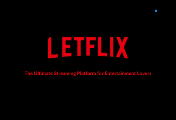 Letflix - Your Gateway to Unlimited Entertainment