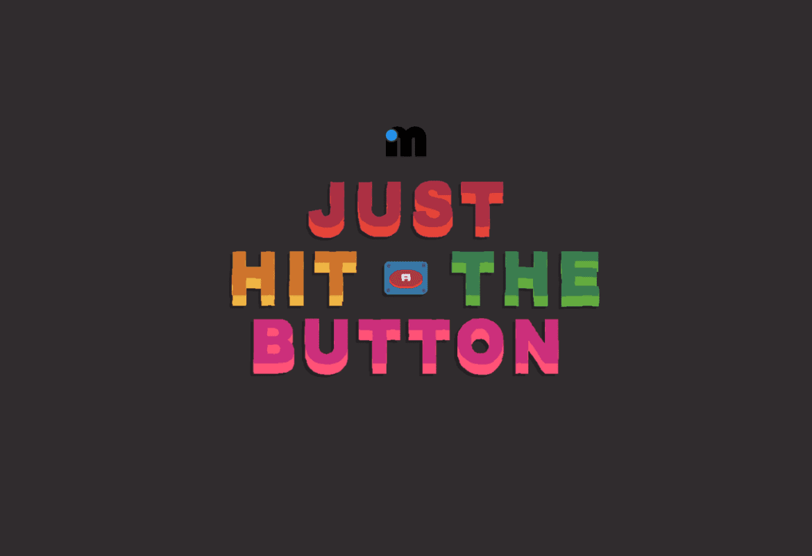 hit the button