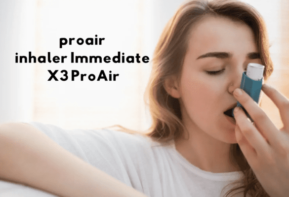 proair inhaler Immediate X3 ProAir